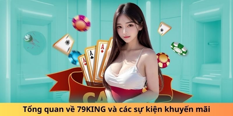 Tổng quan về 79KING và các sự kiện khuyến mãi