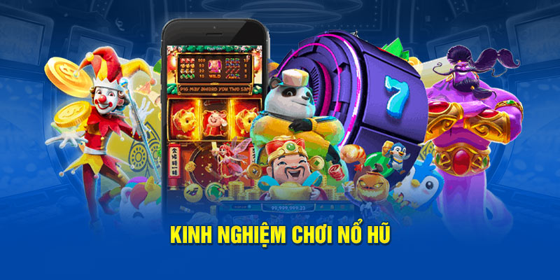 Bí kíp săn tìm Jackpot cực hiệu quả từ cao thủ