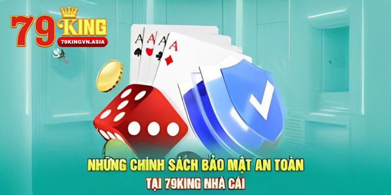 Những chính sách bảo mật của nhà cái 79king