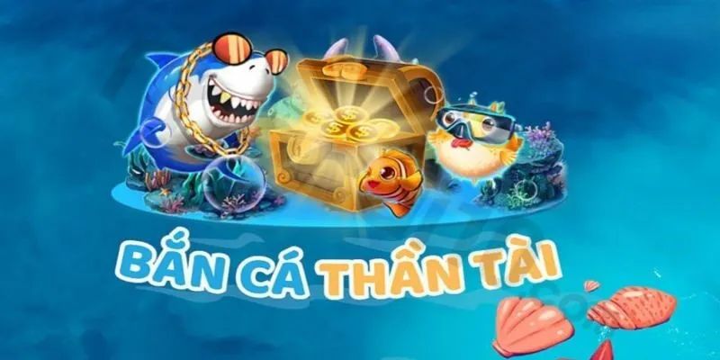 bắn cá thần tài